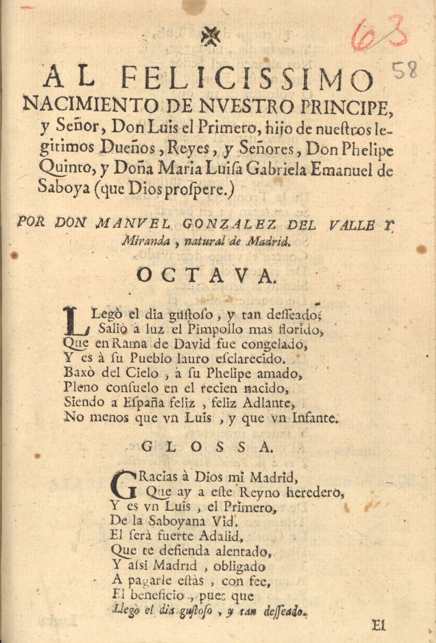 Al felicissimo nacimiento de nuestro Principe... Don Luis Primero, hijo de... Don Phelipe Quinto y Doña Maria Luisa Gabriela Emanuel [sic] de Saboya... / por Don Manuel Gonzalez del Valle y Miranda..., 1707 (III/6494 (58))